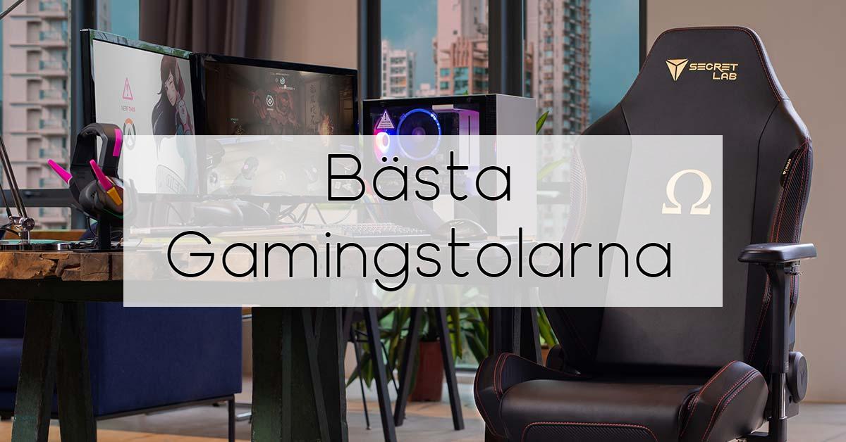 Bästa gamingstolen - Test av Gamers